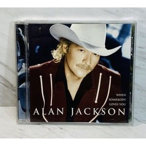 When Somebody Loves You by Alan Jackson (CD, Nov-2000, Arista)